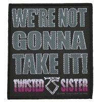 TWISTED SISTER We're Not Gonna Take It Patch ワッペン